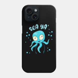 Sea Ya Cute Octopus Chibi Kraken Kawaii Squid Fun Phone Case
