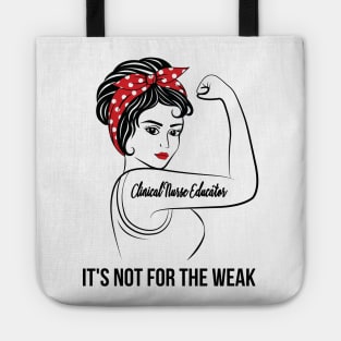 Clinical Nurse Educator Not For Weak Tote