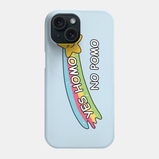 Yes homo, no pomo Phone Case