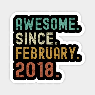 Awesome Since February 2018 6Th Birthday 6 Years Old Magnet