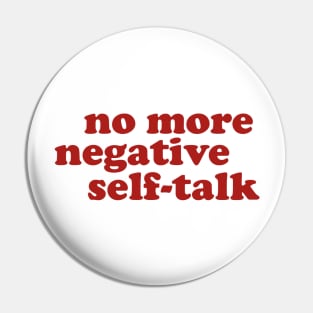 Motivation No More Negative Self-Talk Aesthetic Vintage Pin