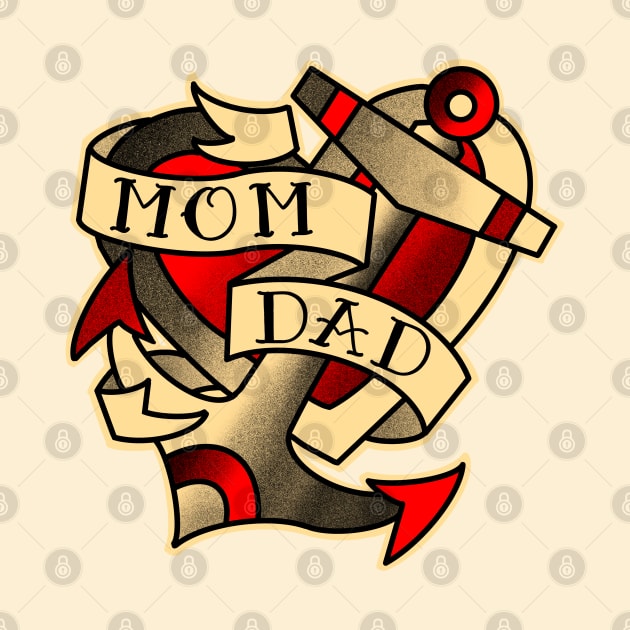 mom dad, traditional tattoo style banner, around a heart and anchor by weilertsen