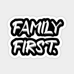 Family first Magnet