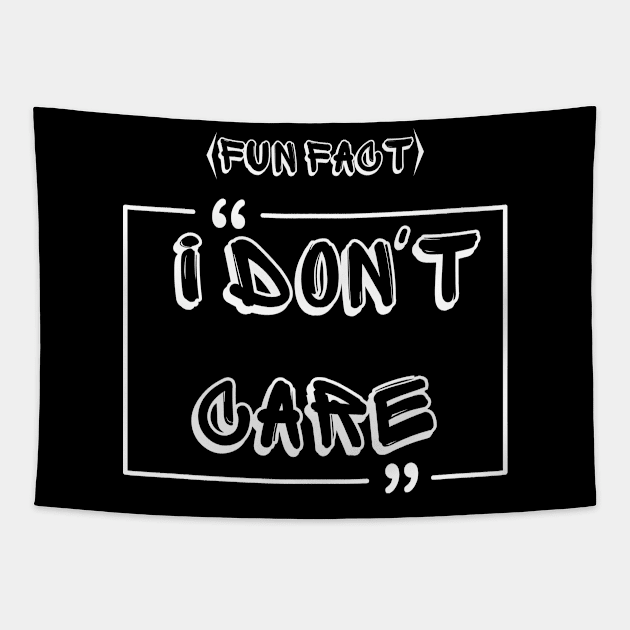 Fun Fact I Don't Care,funny quote,funyy Tapestry by BOLTMIDO 