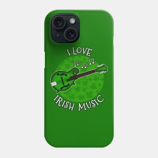 St Patrick's Day Mandolin, I Love Irish Music Phone Case