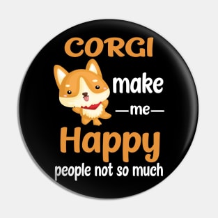 Corgi Make Me Happy (221) Pin
