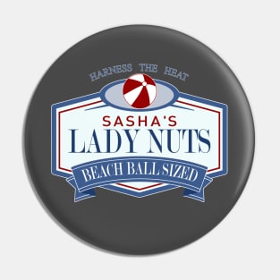 Sasha's Lady Nuts Pin