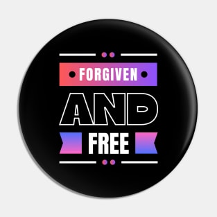 Forgiven And Free | Christian Pin