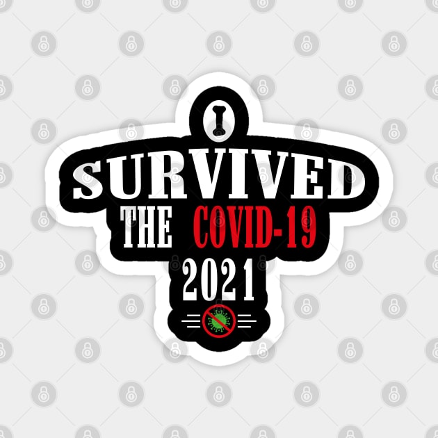 I Survived The Corona Virus 2021 Newest Magnet by Global Creation