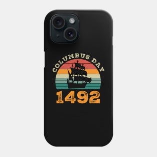 Happy Columbus Day 1492 Phone Case