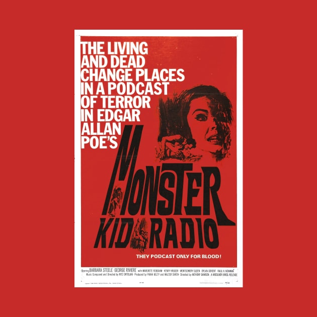 Monster Kid Radio will podcast for your blood! On a t-shirt! by MonsterKidRadio