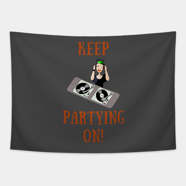 Keep partying on Tapestry by IOANNISSKEVAS