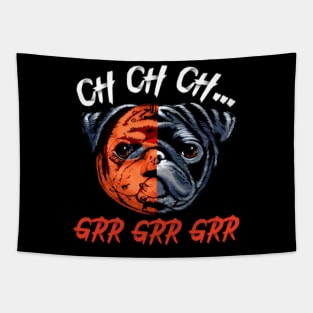 Womens Ch ch ch Grr Grr Grr Halloween Sacry Pug Horror Dog Tapestry