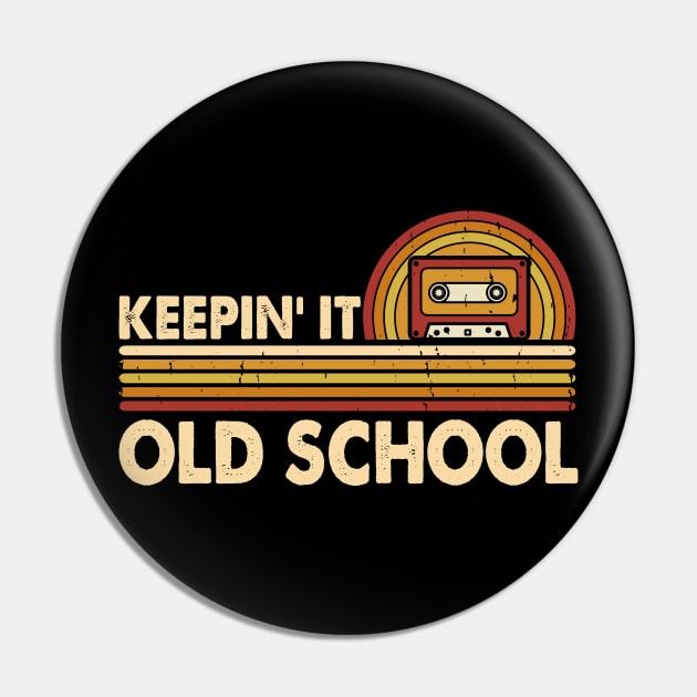 Keepin' It Old School T shirt For Women Pin by Pretr=ty