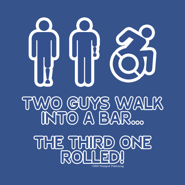 Two Guys Walk into a Bar by Terrible Ampu-Tees