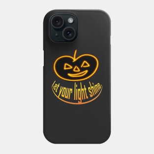 Halloween Pumpkin Let Your Light Shine Phone Case