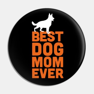Best German Shepherd Dog Mom Ever - Orange Dog Lover Gift Pin