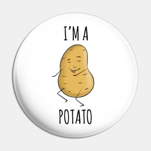 I'm A Potato Pin