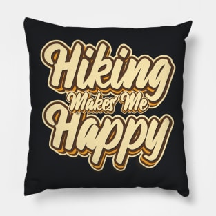 Hiking makes me happy typography Pillow