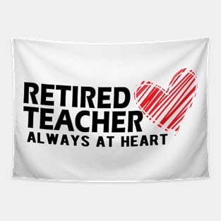 Retired Teacher Always at heart Tapestry