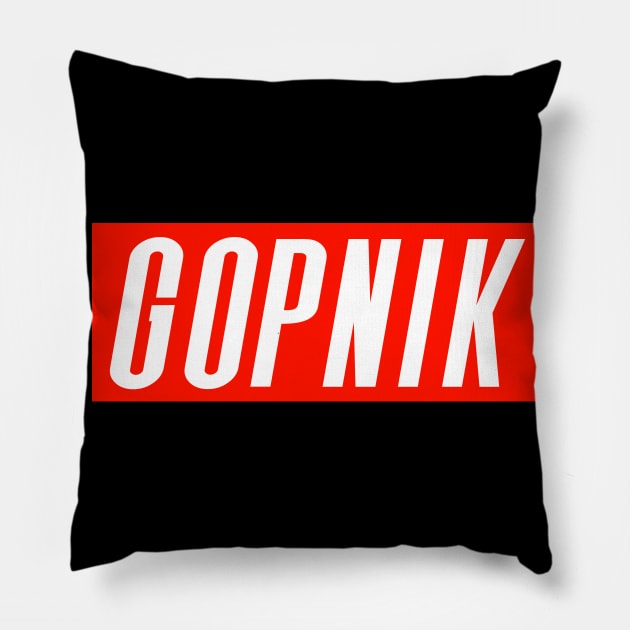 Gopnik Pillow by Foxxy Merch