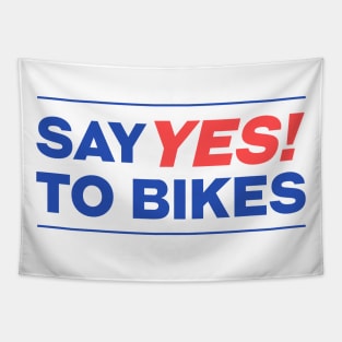 Say YES! to bikes Tapestry