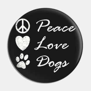 Peace Love Dogs Cute Funny Graphic Hippy Pin