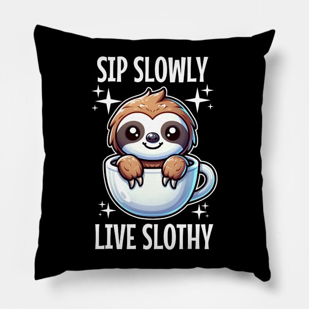 Sip Slowly, Live Slothy Pillow by Odetee