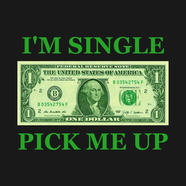 I'm Single Pick Me Up by New American Dream