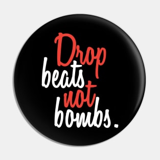 Drop Beats Not Bombs White-Red Pin