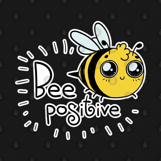 Bee Positive by LeonLedesma