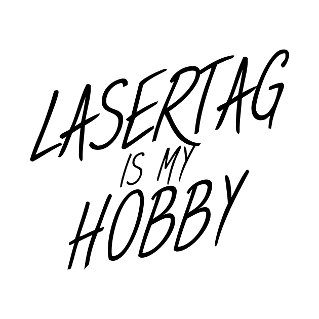 Lasertag is my hobby by maxcode