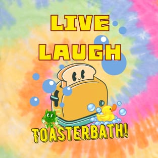 live laugh toaster bath T-Shirt