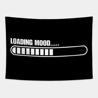 Please wait humor loading mood bar Tapestry