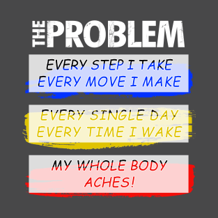 The Problem T-Shirt