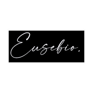 Eusebio Name, Eusebio Birthday T-Shirt