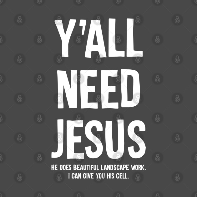 Y'all Need Jesus by Muzehack