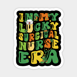 In My Lucky Surgical Nurse Era Saint Patrick Day Fun Groovy Magnet