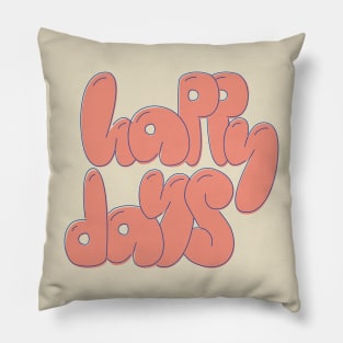 Happy Days Pink Pillow