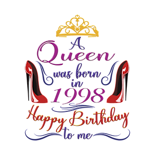 A Queen Was Born In 1998 - Happy Birthday To Me - 24 Years Old, 24th Birthday Gift For Women T-Shirt