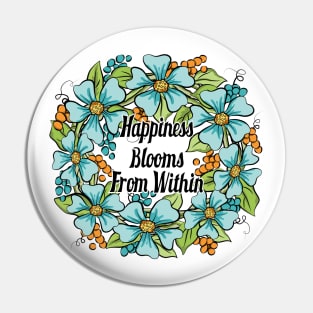 Happiness Blooms From Within Floral Wreath Art Pin