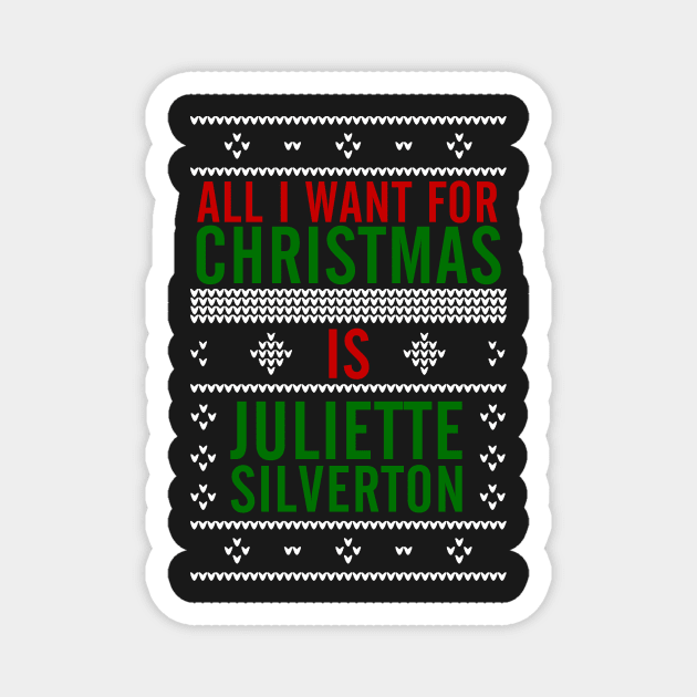 All I want for Christmas is Juliette Silverton Magnet by AllieConfyArt