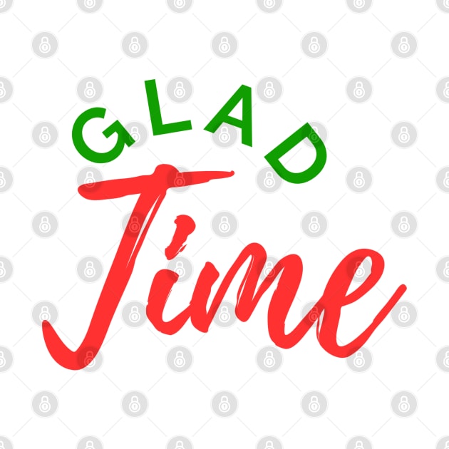 Glad Time by Collenempik
