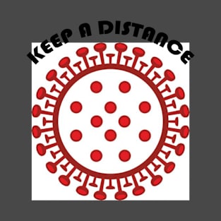 keep a distance T-Shirt