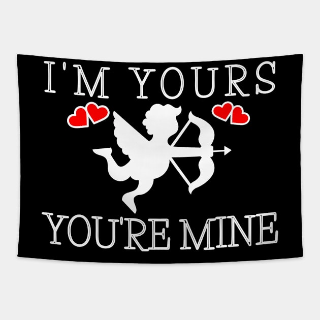 Im Yours You are Mine Tapestry by IndiPrintables