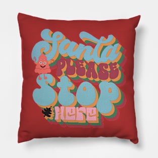 Santa Please Stop Here Retro Christmas Pillow