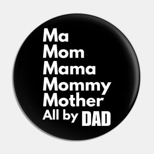 Mom Roles Filled By My Single Dad Fathers Day Mothers Day Pin