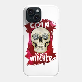 Toss a Coin - Witcher Skull Phone Case