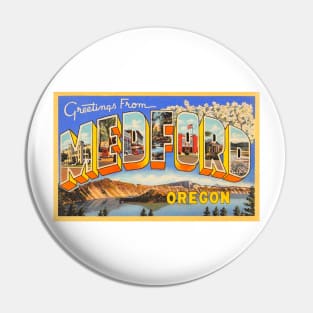 Greetings from Medford, Oregon - Vintage Large Letter Postcard Pin