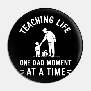 Teaching Life One Dad Moment at a Time Pin